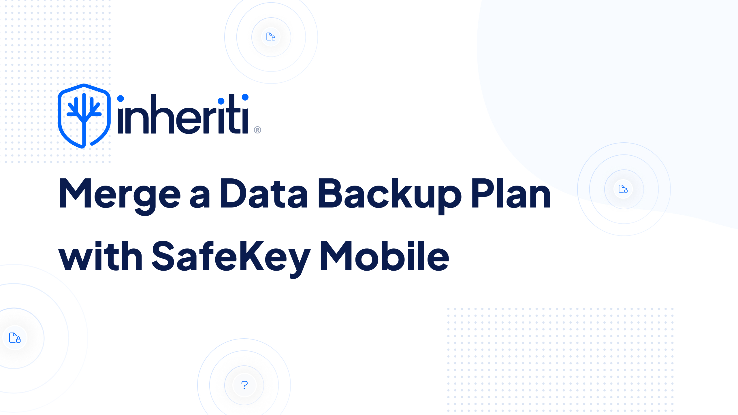Hacer el merge de un plan de copias de seguridad con SafeKey Mobile