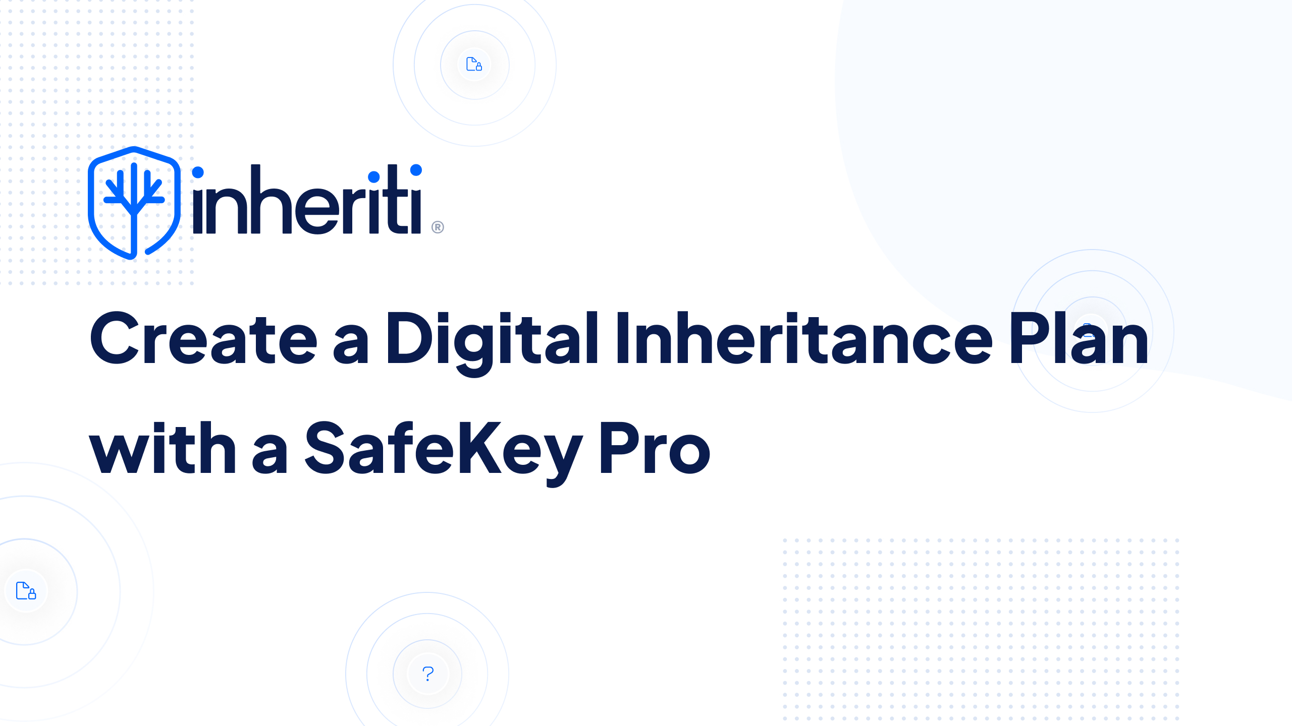 Créer un plan d'héritage avec une SafeKey Pro