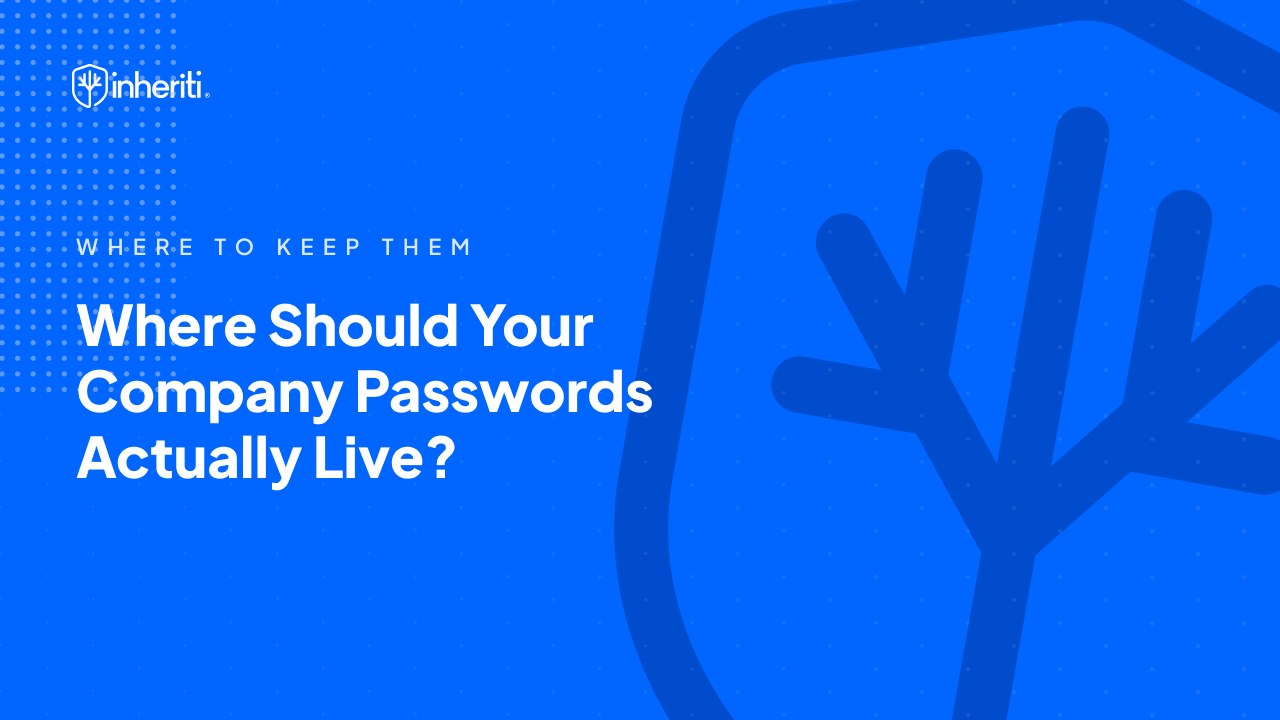 Where Should Your Company Passwords Actually Live?